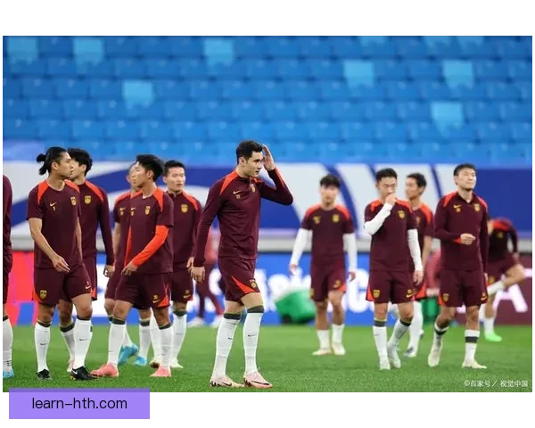 世界杯前瞻：中国队新阵容迎战强敌挑战历史最佳战绩